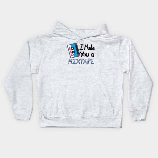 I Made You A Mixtape – I Love You. Cassette Mix Tape with Red, Blue and Black Lettering (White Background) Kids Hoodie by Art By LM Designs 